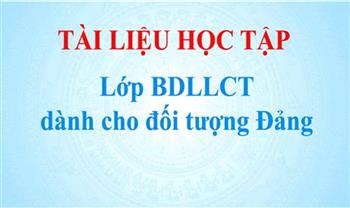 Tài liệu học tập lớp bồi dưỡng lý luận chính trị dành cho đối tượng Đảng năm 2023